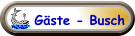 Gäste - Busch