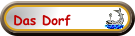 Das Dorf