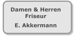 Damen & Herren Friseur E. Akkermann