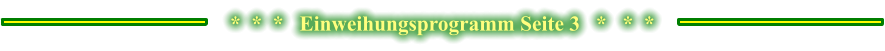*  *  *   Einweihungsprogramm Seite 3   *   *  *