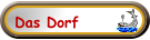Das Dorf