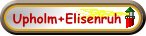 Upholm+Elisenruh