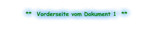 **  Vorderseite vom Dokument 1  **