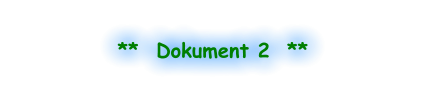 **  Dokument 2  **