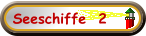 Seeschiffe  2