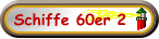 Schiffe 60er 2