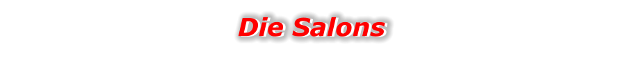Die Salons Die Salons