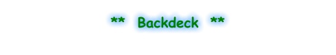 **  Backdeck  **