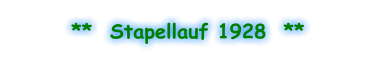 **  Stapellauf 1928  **