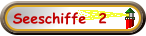 Seeschiffe  2