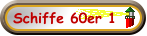 Schiffe 60er 1