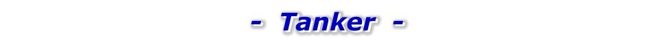 -  Tanker  -   -  Tanker  -