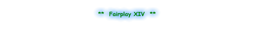 **  Fairplay XIV  **