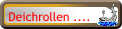 Deichrollen ....