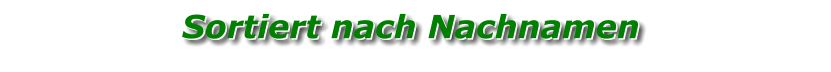 Sortiert nach Nachnamen Sortiert nach Nachnamen