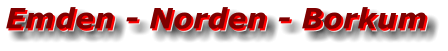 Emden - Norden - Borkum Emden - Norden - Borkum Emden - Norden - Borkum
