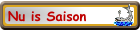 Nu is Saison