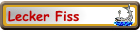 Lecker Fiss
