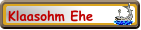 Klaasohm Ehe