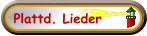 Plattd. Lieder