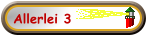 Allerlei 3