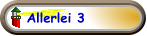 Allerlei 3
