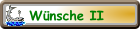 Wünsche II