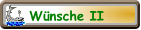 Wünsche II