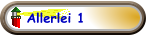 Allerlei 1