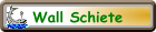 Wall Schiete
