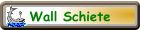 Wall Schiete