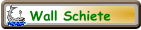 Wall Schiete