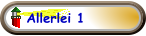 Allerlei 1