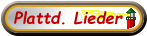 Plattd. Lieder