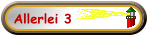 Allerlei 3