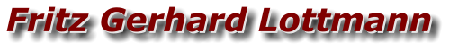 Fritz Gerhard Lottmann Fritz Gerhard Lottmann