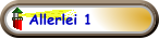 Allerlei 1