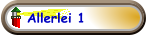 Allerlei 1