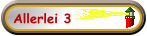 Allerlei 3
