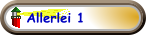 Allerlei 1