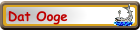 Dat Ooge