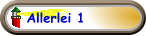 Allerlei 1