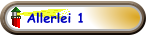 Allerlei 1
