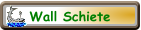 Wall Schiete