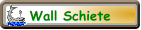 Wall Schiete