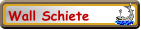 Wall Schiete