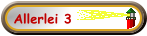 Allerlei 3