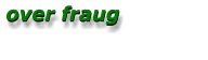 over fraug over fraug