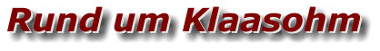 Rund um Klaasohm Rund um Klaasohm