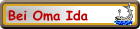 Bei Oma Ida